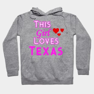 This Girl Loves Texas Hoodie